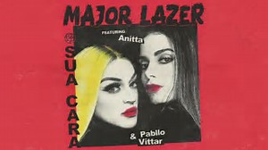 葡语歌曲Major Lazer Sua Cara Lyrics