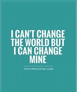 I can change