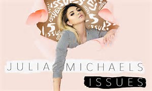 Julia Michaels – Issues Lyrics
